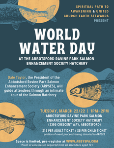 World Water Day at the Abbotsford Ravine Park Salmon Enhancement Society Hatchery (CHILDREN TICKETS)