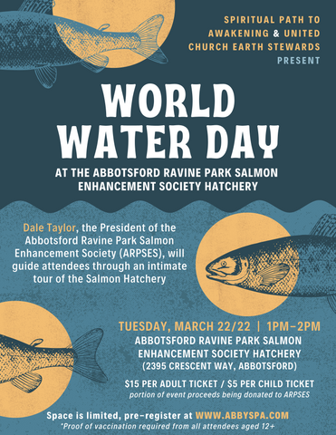 World Water Day at the Abbotsford Ravine Park Salmon Enhancement Society Hatchery (ADULT TICKETS)